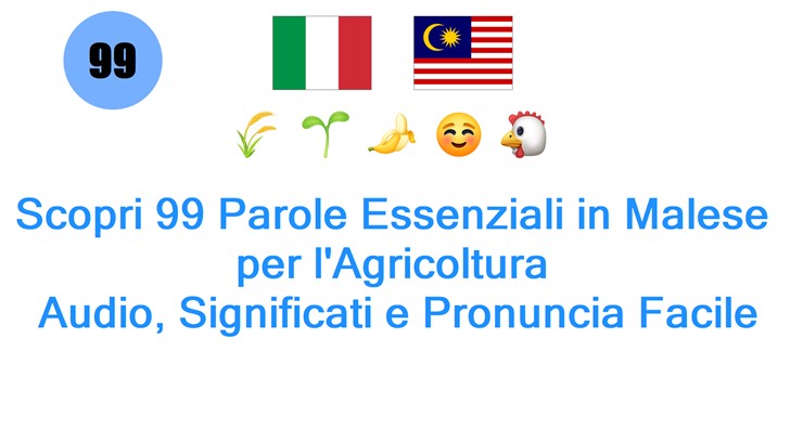 Scopri 99 Parole Essenziali in Malese per lAgricoltura: Audio, Significati e Pronuncia Facile